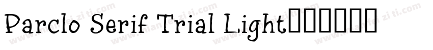 Parclo Serif Trial Light字体转换